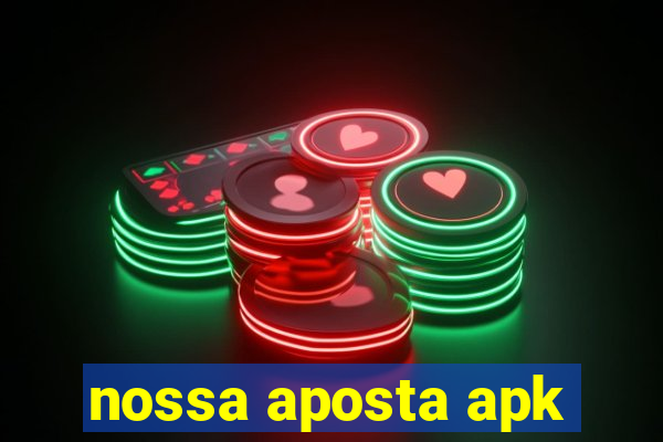 nossa aposta apk